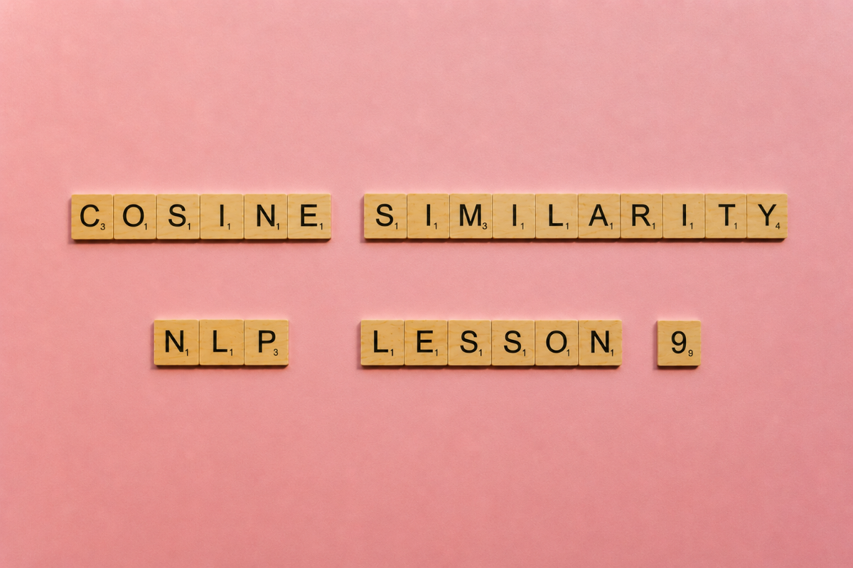 Cosine Similarity - NLP Lesson 9